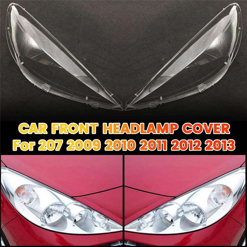 

1Pair Front Headlight Lens Shell Head Light Lamp Cover For 207 2009 2010 2011 2012 2013 Headlamp Lampshade Cover
