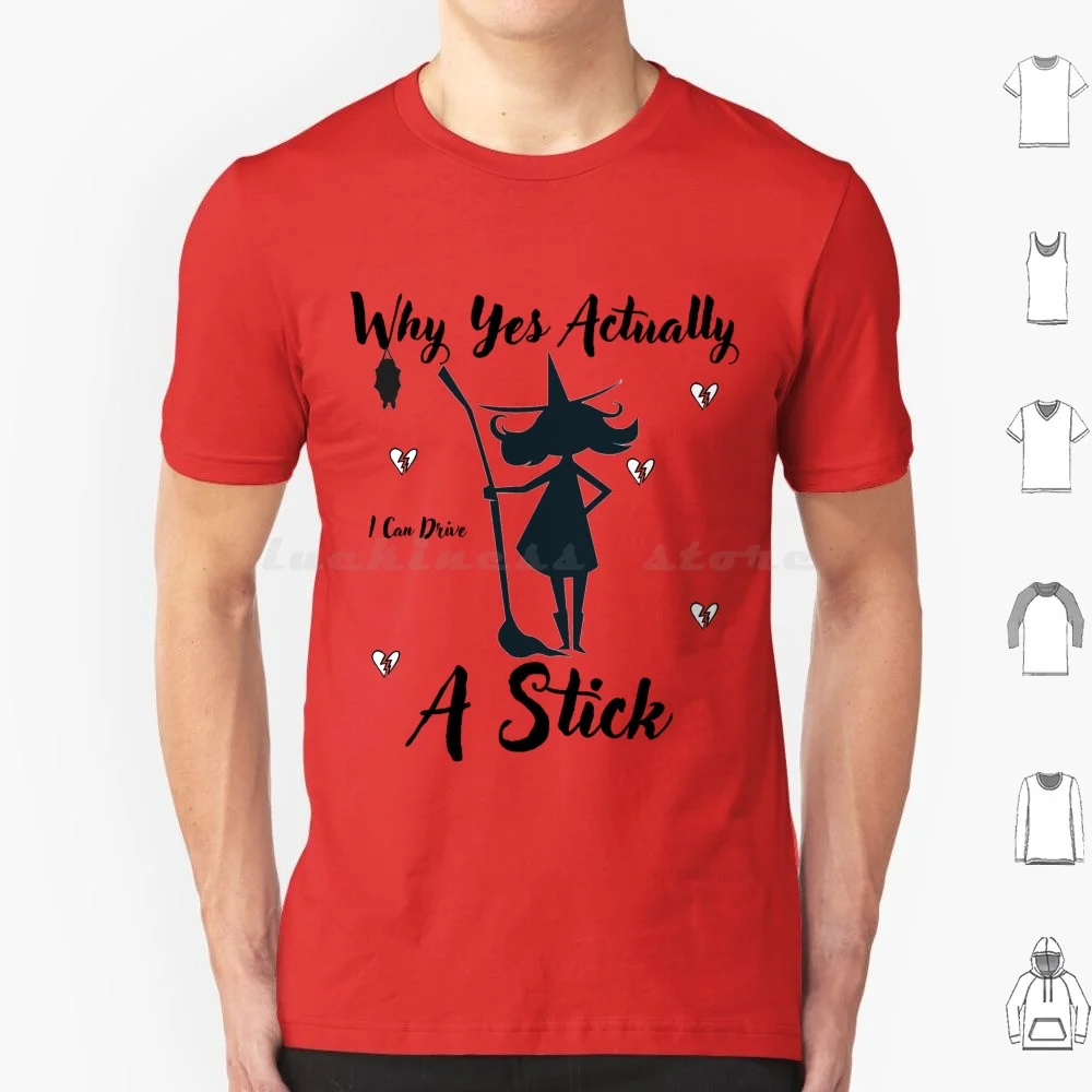 Why Yes Actually I Can Drive A Stick T Shirt Big Size 100% Cotton Drive Stick Funny Halloween Witch Sarcastic Cute Visit Store