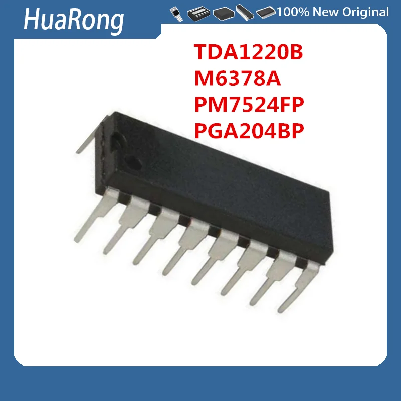 2PCS/LOT     TDA1220B   TDA1220   M6378A   M6378  PM7524FP  PM7524  PM7524F    PGA204BP   DIP16