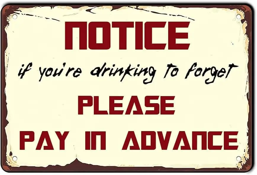 Vintage Posters Metal Signs Notice If You're Drinking To Forget Please Pay In Advance Retro Plaques Wall Decor For Home Kit sign