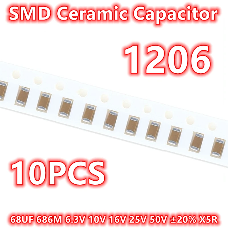 (10 шт.) оригинальный керамический конденсатор 1206 68UF 686M 6,3 V 10V 16V 25V 50V ± 20% X5R SMD IC