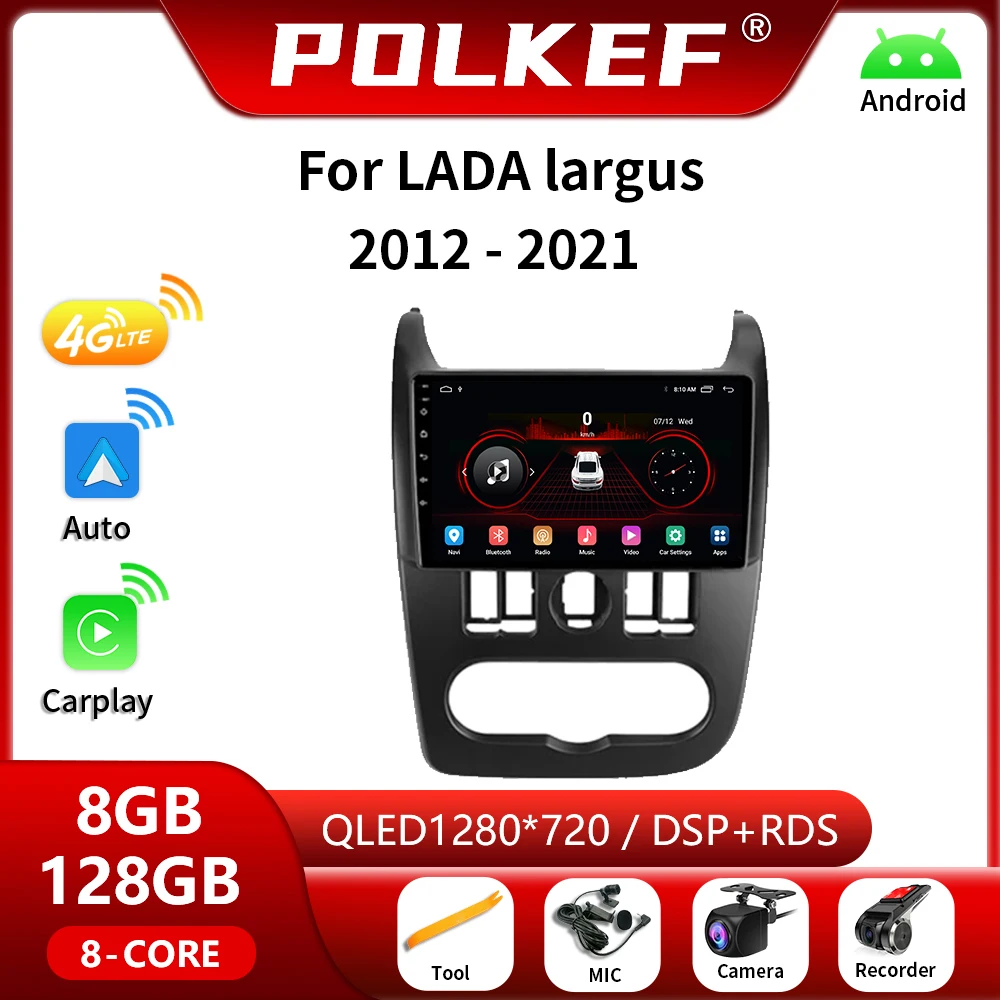 

POLKEF For LADA Largus 2012-2021 Android 12 Car Radio Multimedia Video Player Navigation GPS 4G CarPlay Head Unit Stereo 2Din