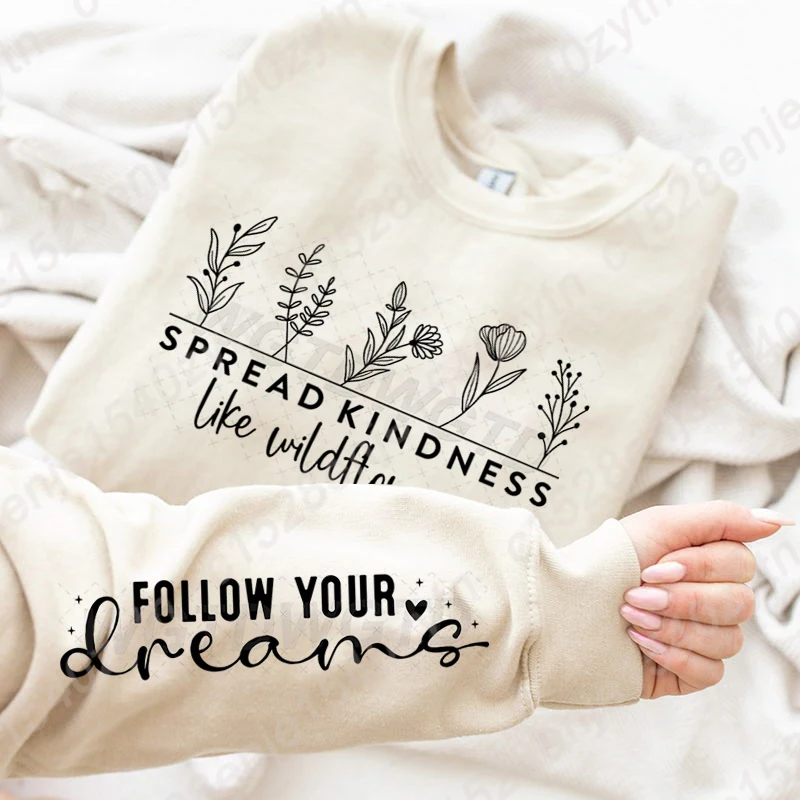 Flower Spread Kindness Like Wildflowers Follow Your Dreams Pullovers Women Pure Color Crew Neck Long Sleeve Hoodless Sweatshirts