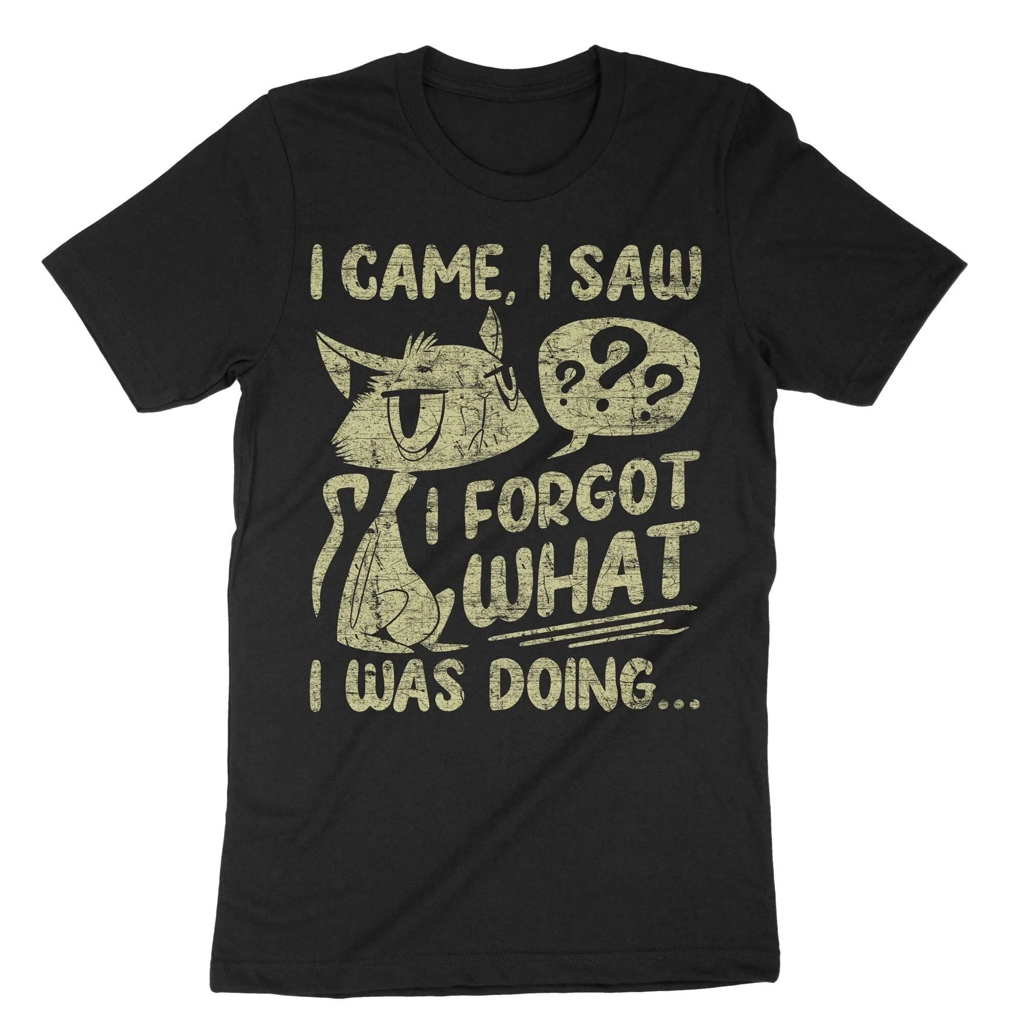 I Came Saw Forgot What Was Doing T Shirt Cat Mom Mama Dad Humor Funny For Lovers