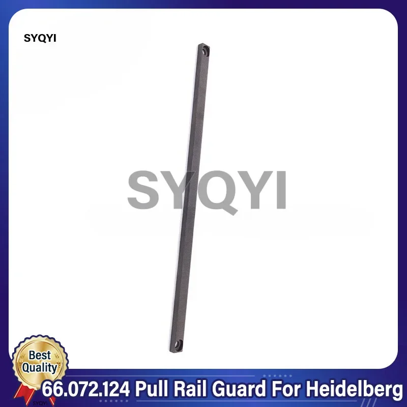 

66.072.124 Pull Rail Guard Total Length 313mm For HeidelbergSO74 SORZ Pull Rule Pull Lay and Front Guide Printing Machine Parts