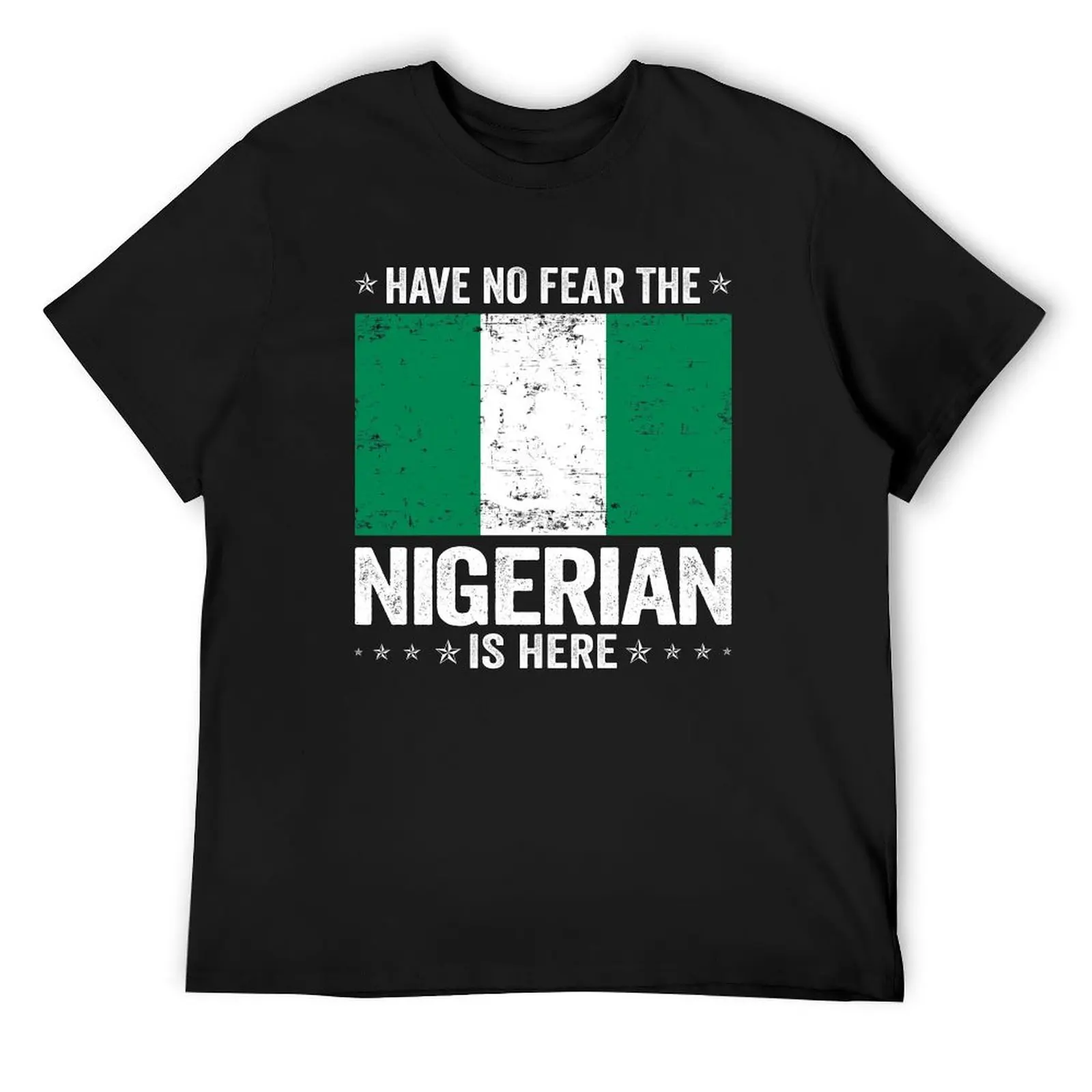 

Have No Fear The Nigerian Is Here Nigeria Flag Design T-Shirt cute clothes blacks vintage clothes mens graphic t-shirts pack