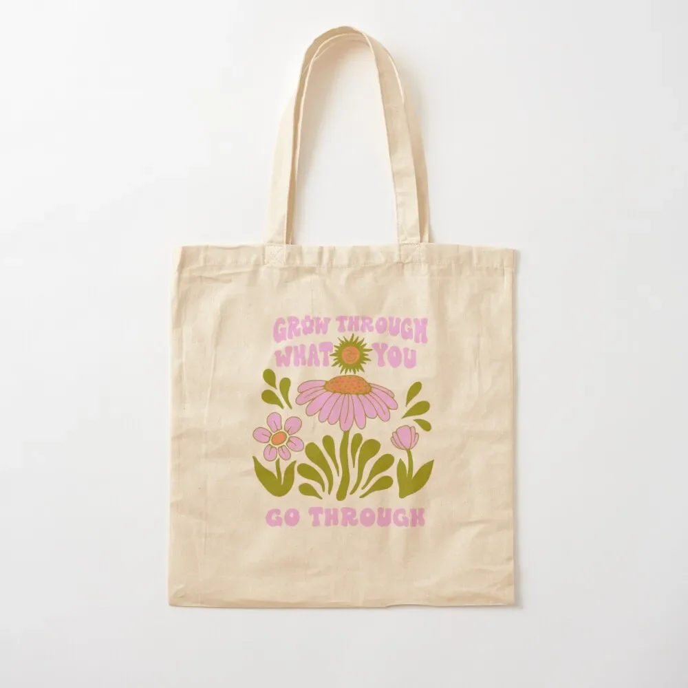 

Grow Through What You Go Through Tote Bag shopper bags tote bag women Candy bags Tote Bag