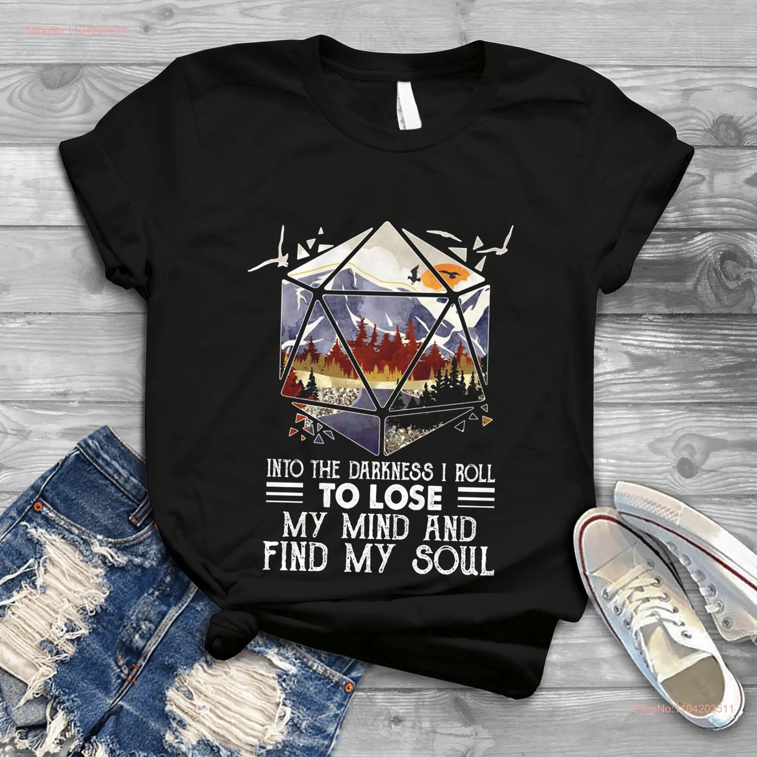 Into The Darkness I Roll To Lose My Mind And Find Soul D20 Dice T Shirt Retro For You Your Friends long or short sleeves