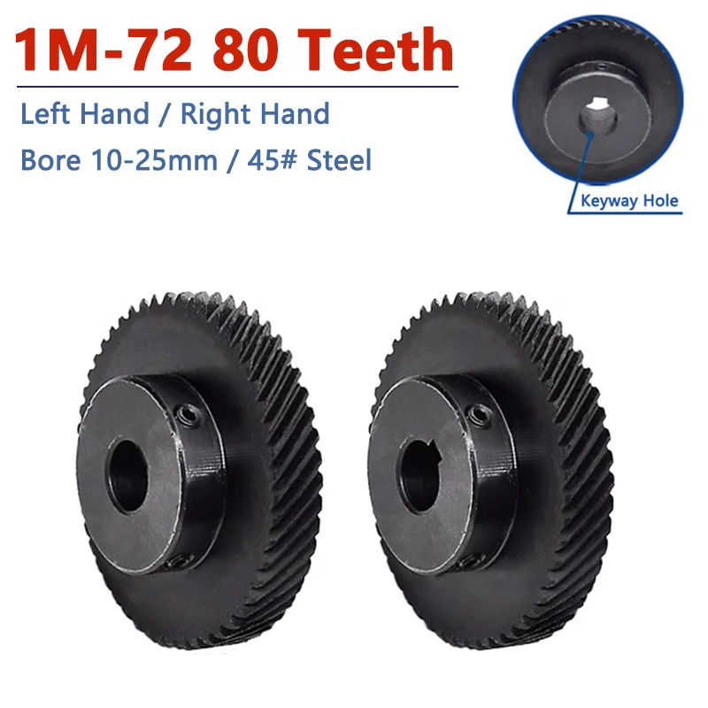 

1pc 1M 72 80 Teeth Helical Gear 45 Degree 1 Module 72T 80T Staggered Gear Left/Right Hand Steel Gear Bore 10 12 14 15 16 17-25mm