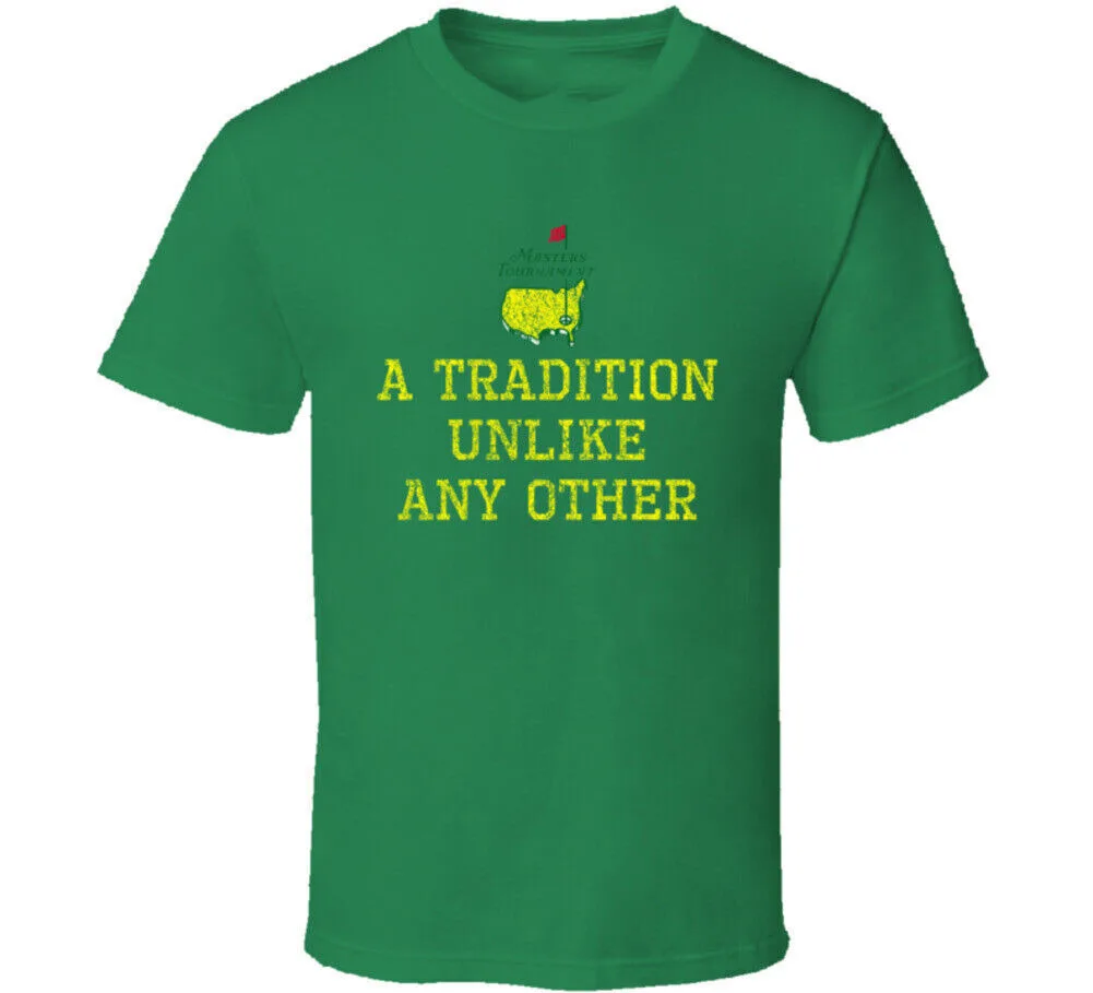 

A Tradition Unlike Any Other '''Masters Tournament'' T Shirt