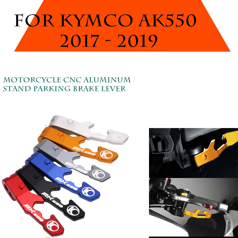 For KYMCO AK550 Parking Brake Lever For KYMCO AK 550 2017 - 2019 Motorcycle Accessories Handbrake lever Hand Stop Auxiliary Lock