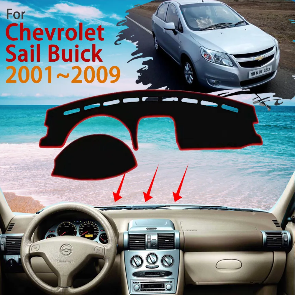 

Dashboard for Chevrolet Sail Buick Corsa Plus 2001~2009 Sunshade Anti-Slip Sun Dast Mat Cover Carpet Cushion Pad Car Accessories