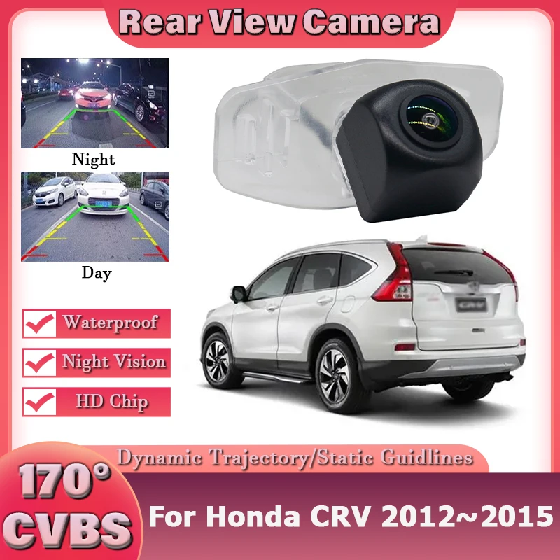

170 ° Камера заднего вида для Honda CR-V CRV 2012 2013 2014 2015, объектив «рыбий глаз», водонепроницаемая HD CCD камера номерного знака, резервная камера