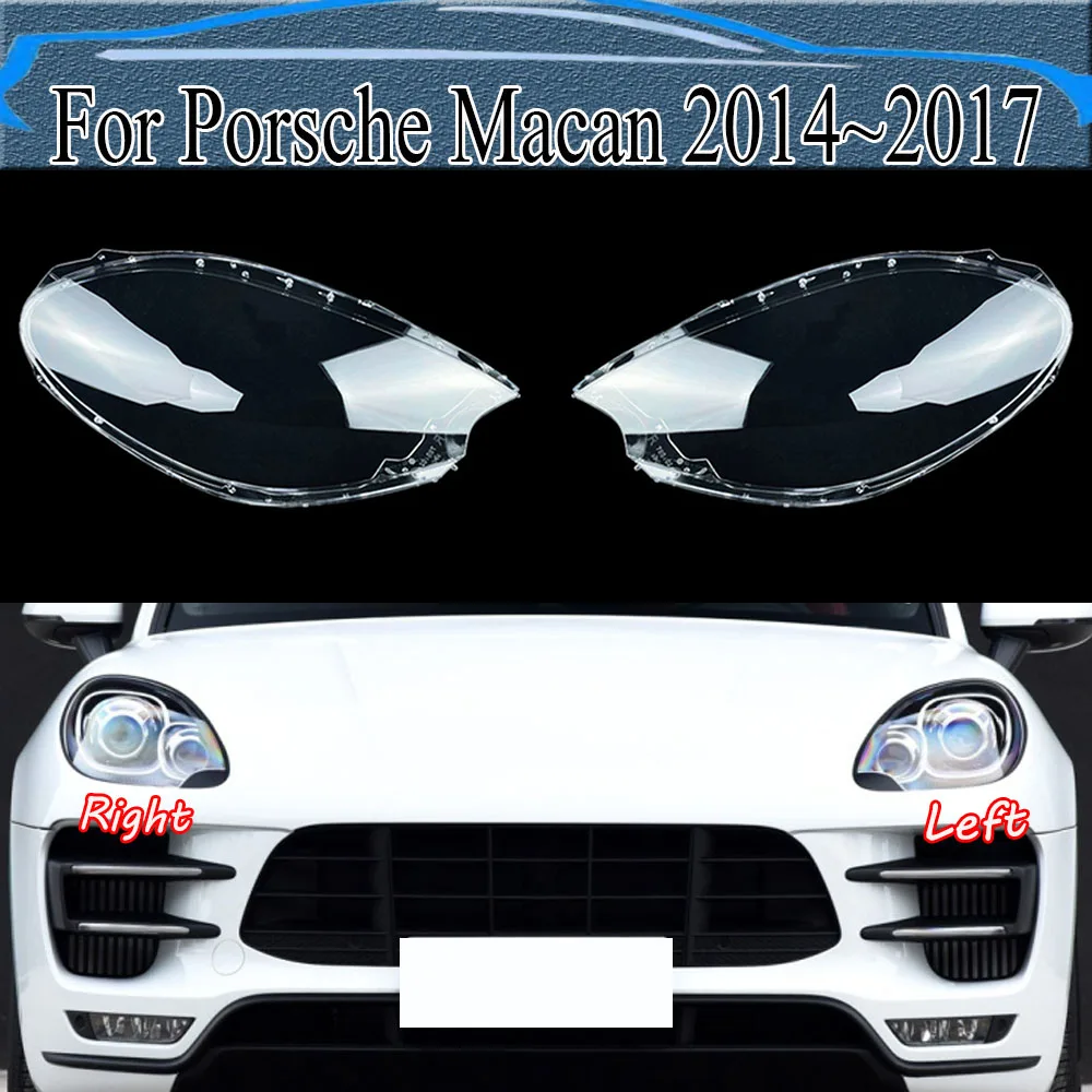 

For Porsche Macan 2014~2017 Headlight Cover Headlamp Lamp Shell Transparent Lens Plexiglass Replace Original Lampshade