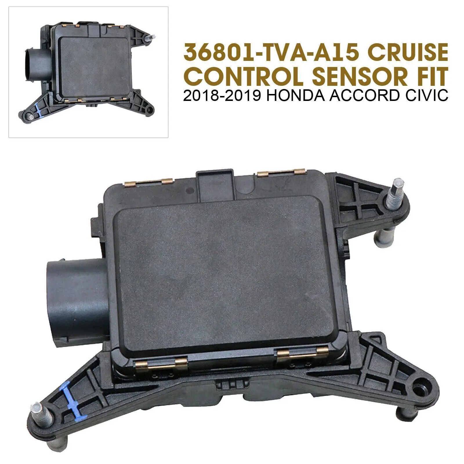 36801-TVA-A15 For Honda Accord 2018-2019 Dynamic Radar Cruise Control Sensor 36801TVAA15