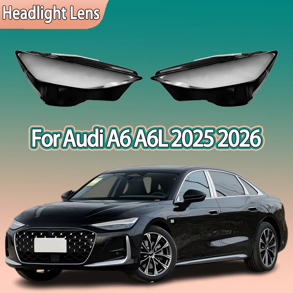

Headlight Cover For Audi A6 A6L 2025 2026 Transparent Headlamp Cover Plexiglass Replace Original Lampshade Housing