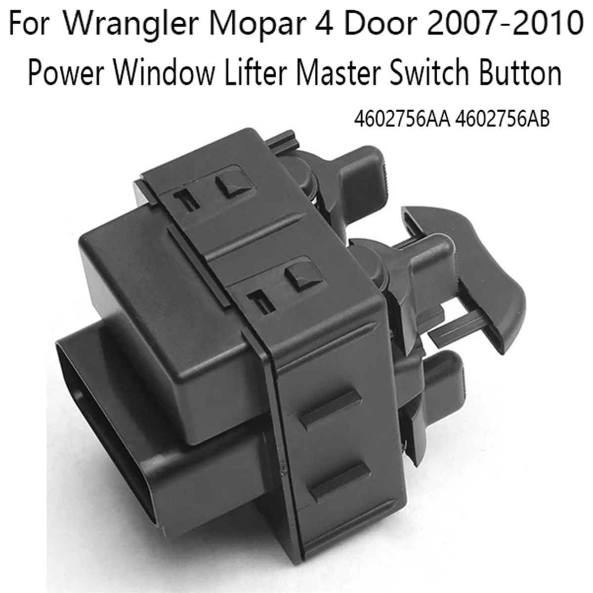 Car Power Window Lifter Master Switch Button for Jeep Wrangler Mopar 4 Door 2007-2010 4602756AA