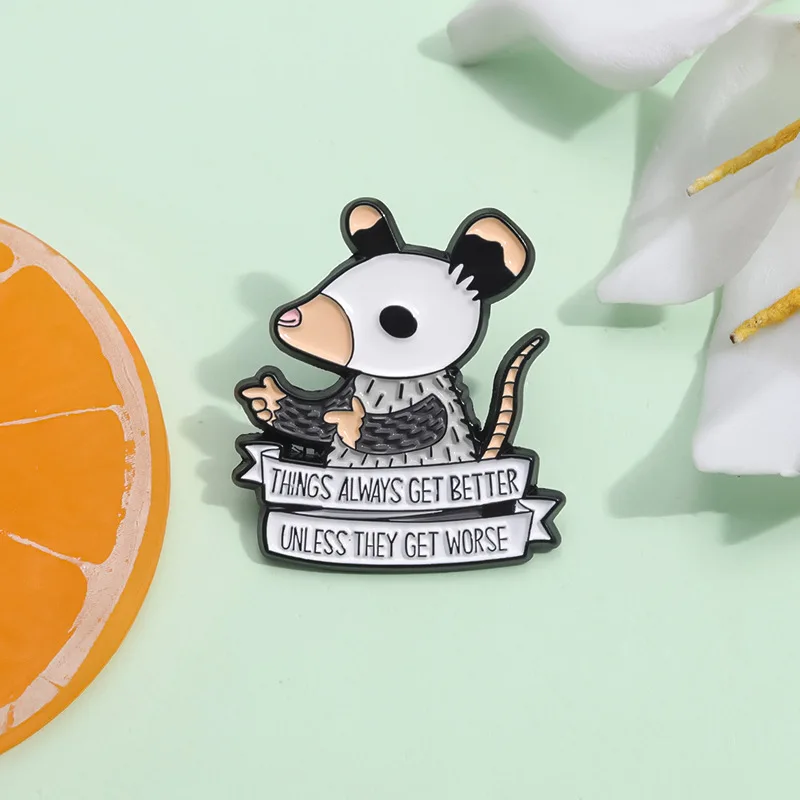 Cartoon Mouse Brooch Enamel Pin Encourage Quotes Things Always Get Better Unless They Get Worse Lapel Backpack Badge Jewelry