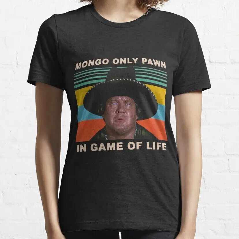 

Mongo Only Pawn In Game of Life 80s Movie Essential T-Shirt