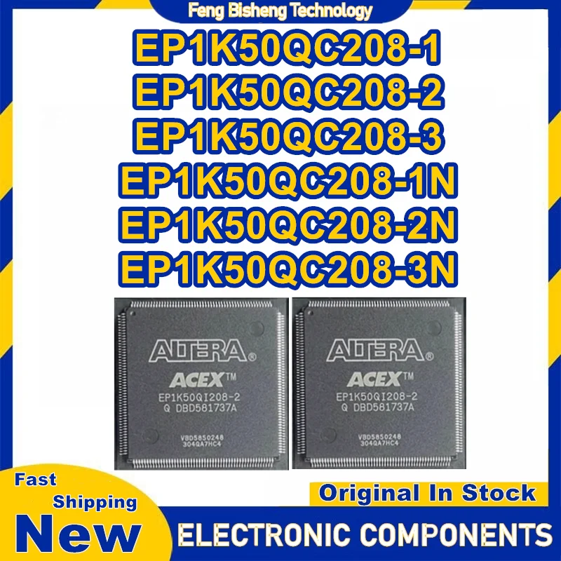 

EP1K50QC208-1 EP1K50QC208-2 EP1K50QC208-3 EP1K50QC208-1N EP1K50QC208-2N EP1K50QC208-3N Чипсет ИС Новый на складе