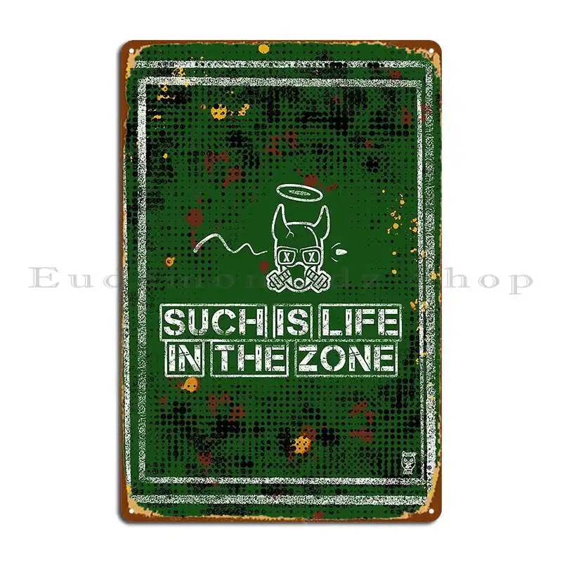 Such Is Life In The Zone S T A L K E R Inspired Metal Plaque Garage Designer Club Party Club Wall Mural Tin Sign Poster