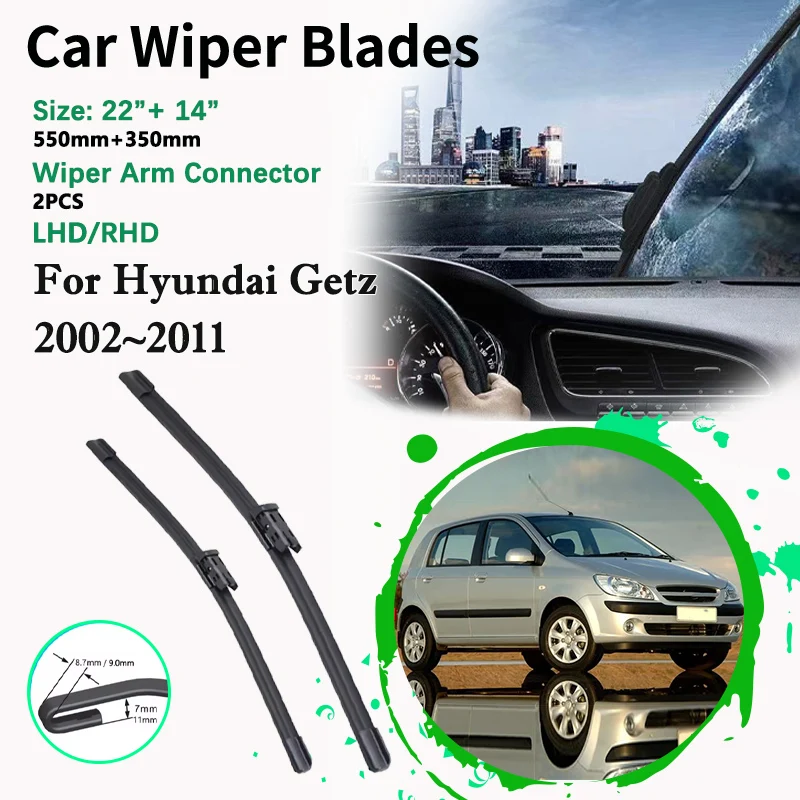 

Car Front Wiper Blades 22"+14" For Hyundai Getz 2002~2011 Frameless Rubber Windshield Windscreen Cutter Brush Auto Accessories