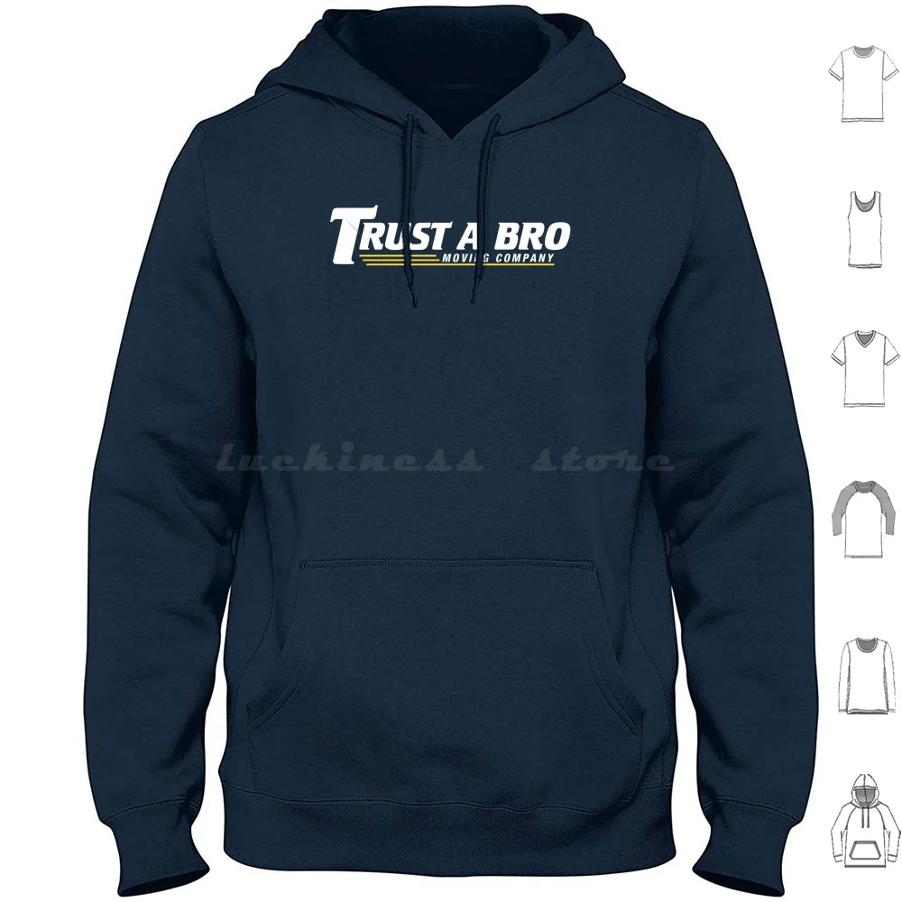 Trust A Bro Moving …