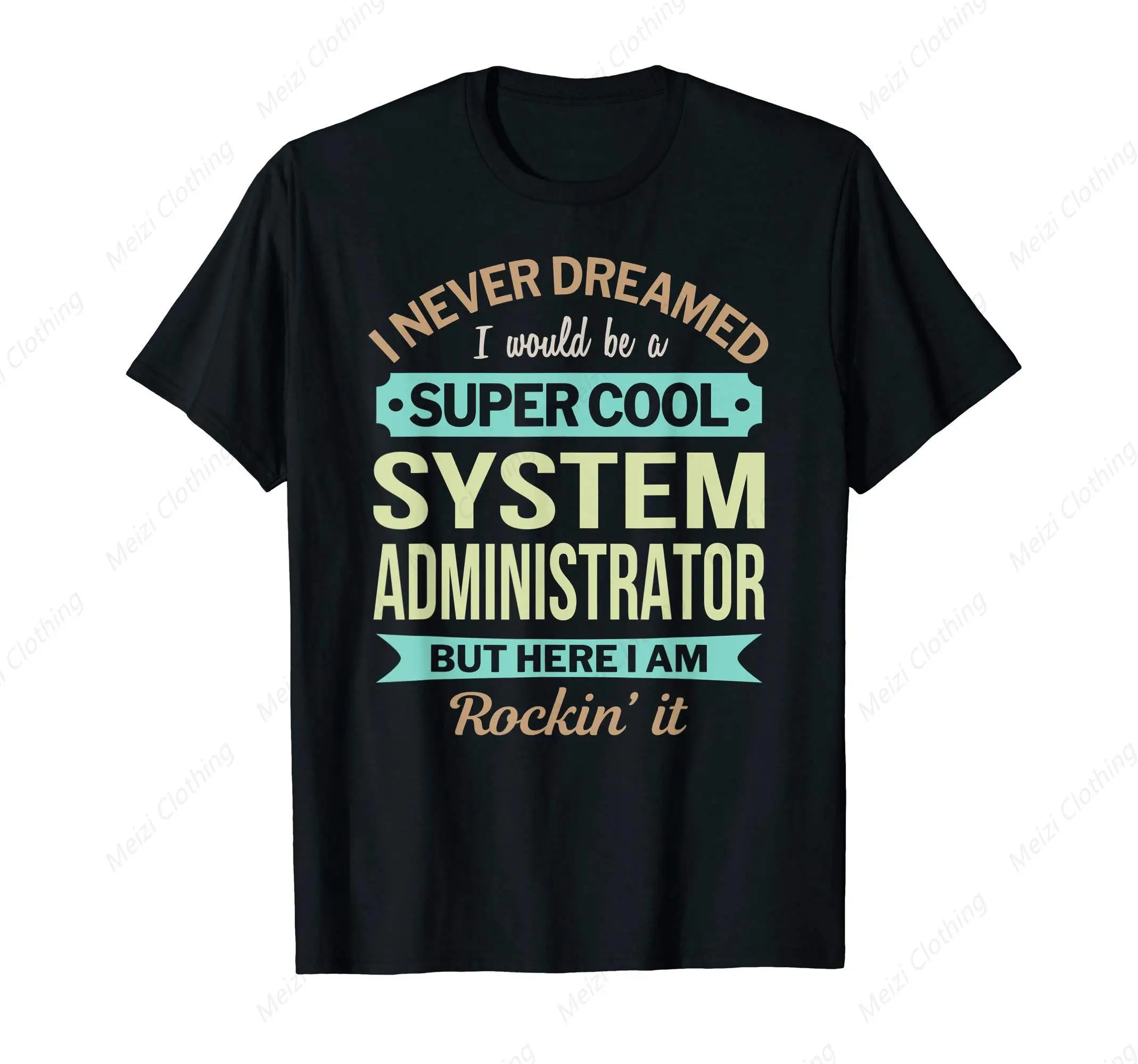 

System Administrator Gift Fun Appreciation T-Shirt Fun Cool Printed Shirt Pure Cotton Casual Men'S Clothing