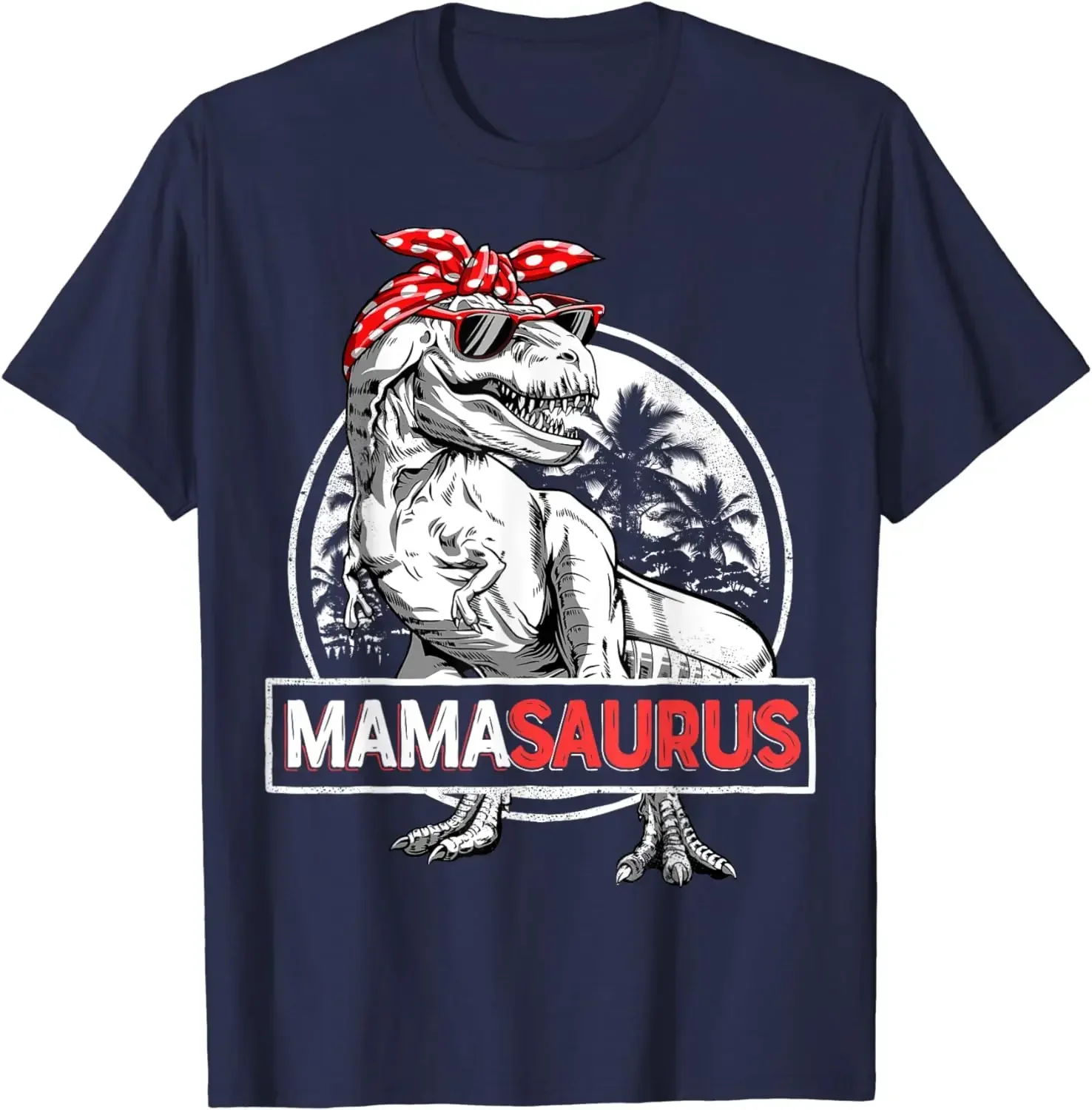 Mamasaurus T rex Dinosaur Funny Mama Saurus Mother's Family T-Shirt