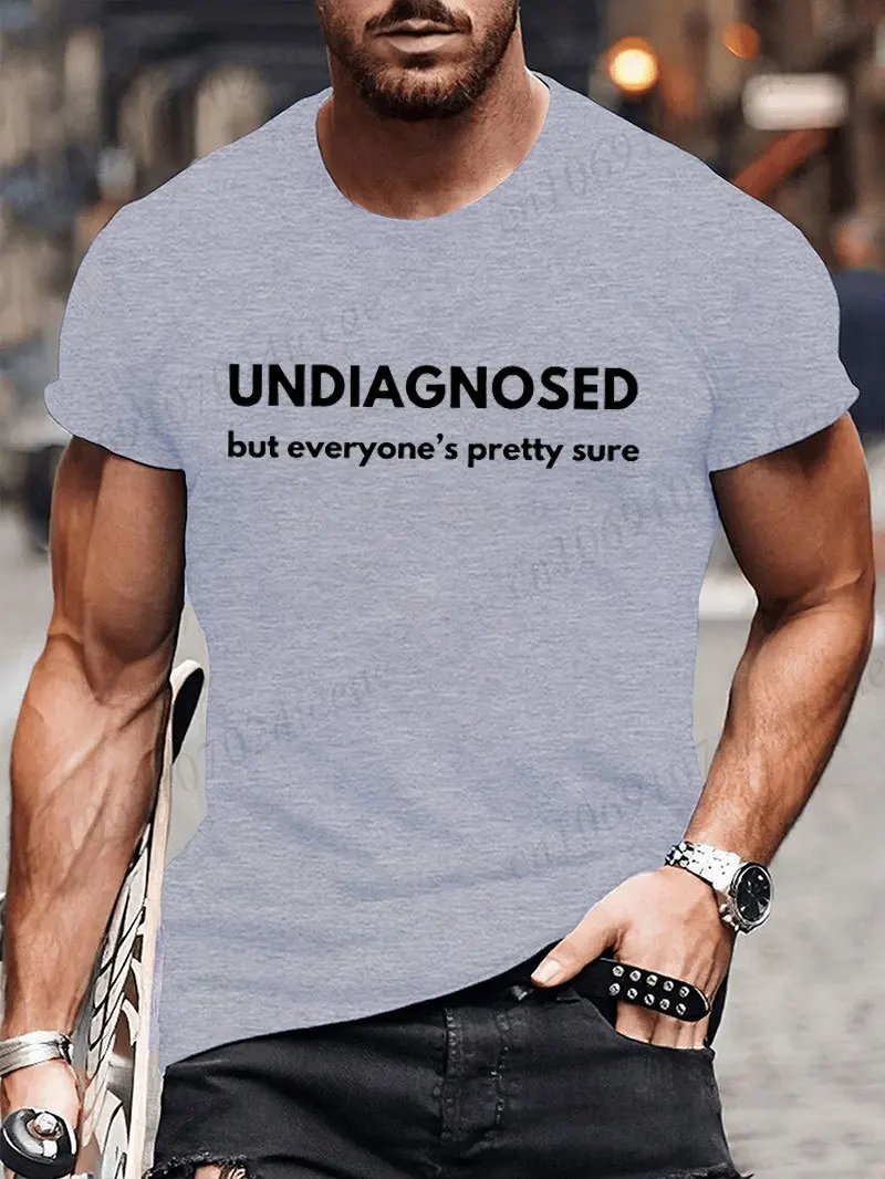 Men Women Shirt Funny Undiagnosed But Everyone Is Pretty Sure Autism Graphic T Shirt Print Short Sleeve Tee Fashion Men Clothes
