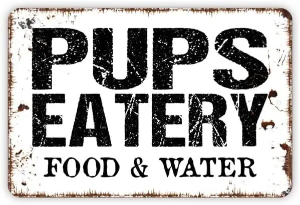 Pups Eatery Food and Water Sign, Funny Dog Metal Sign, Farmhouse Wall Decor Modern Wall Metal Sign - Size: 8 x 12 Inches