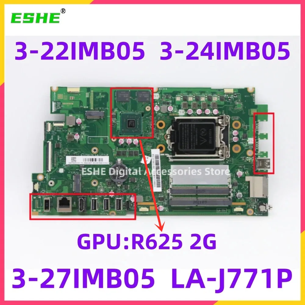 

For Lenovo IdeaCentre 3-22IMB05 3-24IMB05 3-27IMB05 Laptop Motherboard 5B20U54070 5B20U54071 R625 2G GPU IB460SC1 LA-J771P MB