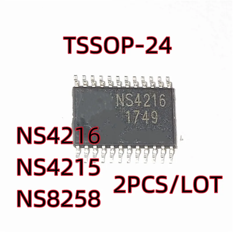 2PCS/LOT NS4215 NS8258  NS4216  ETSSOP-24 2X10W SMD Dual-channel Class D audio power amplifier  New In Stock Original