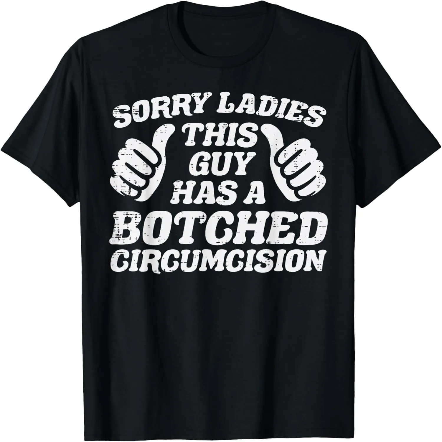 Inappropriate This Guy Botched Funny Cringe Humor Meme Men T-Shirt