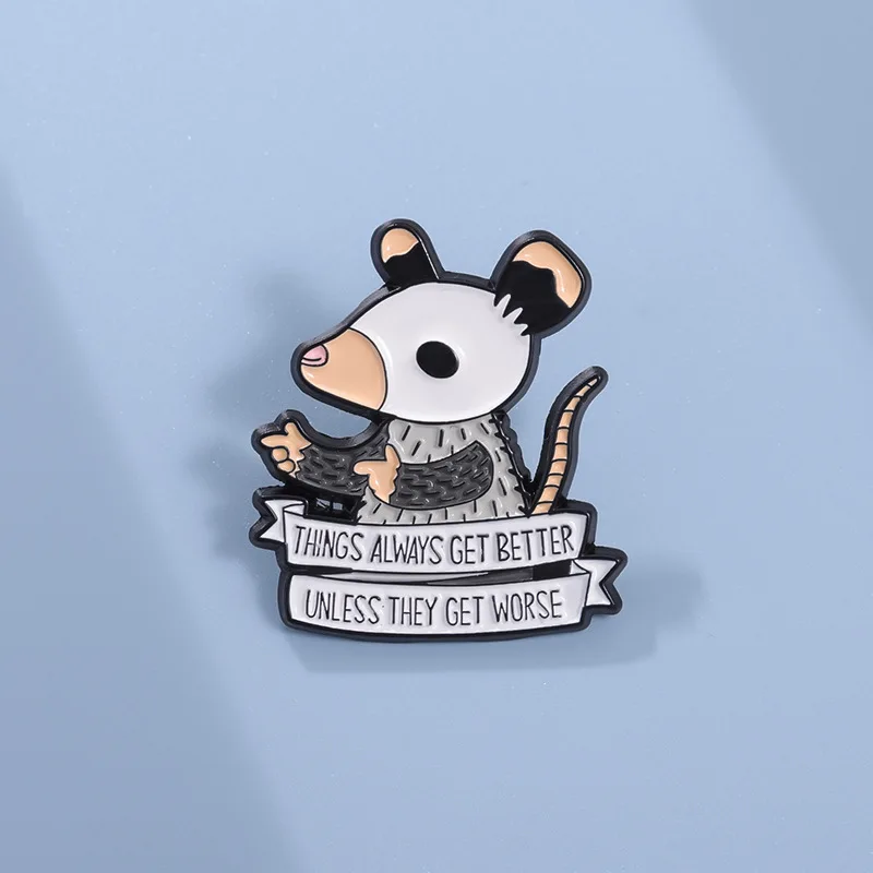 Cartoon Mouse Brooch Enamel Pin Encourage Quotes Things Always Get Better Unless They Get Worse Lapel Badge Jewelry Wholesale