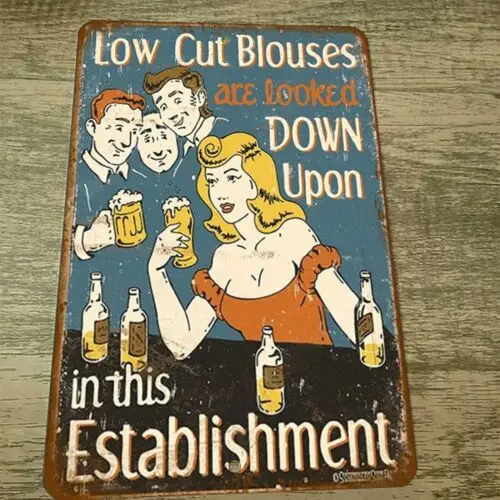 Low Cut Blouses Are Looked Down Upon In This Establishment 8x12 Metal Wall Sign