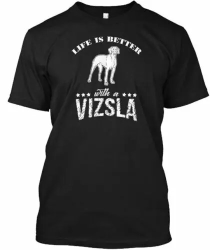 Life Is Better Vizsla T-Shirt Made in the USA Size S to 5XL