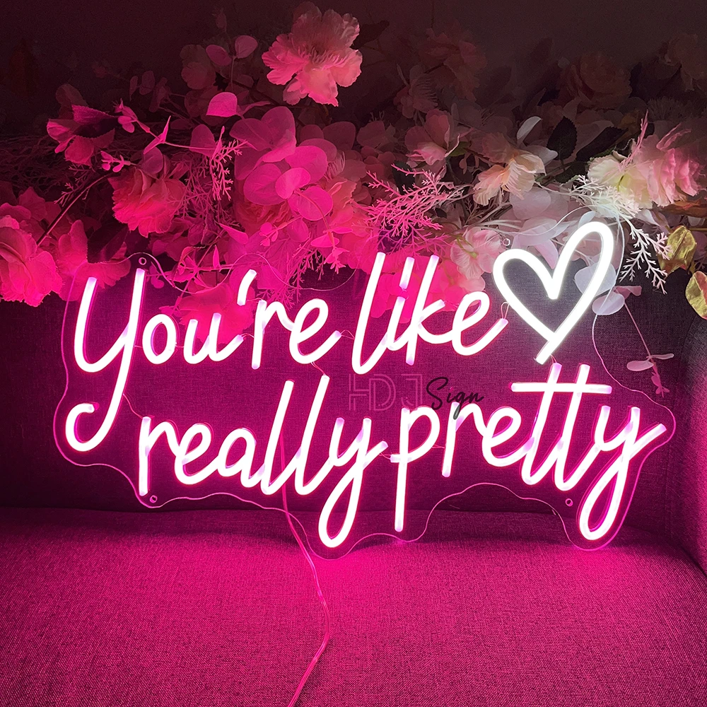 

Large Neon Sign You Are Like Really Pretty Neon Led Sign Girls Room Decoration Bedroom Pink Neon Light Led Sign Art Wall Decor