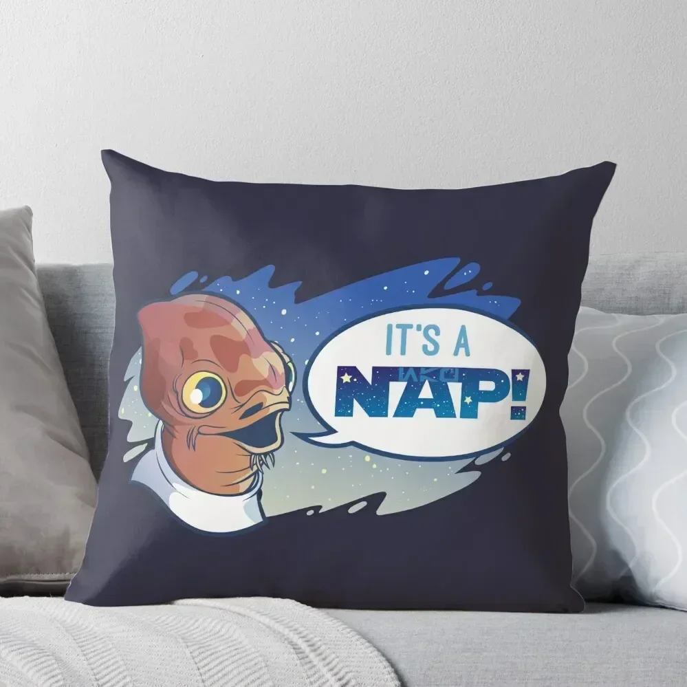 Admiral Ackbar It's a Nap! Throw Throw Pillow Pillowcases Cushion Covers Sofa Decorative Cushion pillow