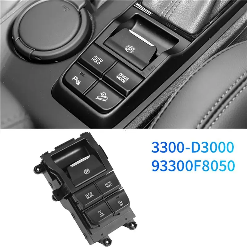 T17C Λ Car Console Multifunction Handbrake Switch Start-Stop 3300-D3000 93300F8050 For Tucson 2015-2019 Parking Switch