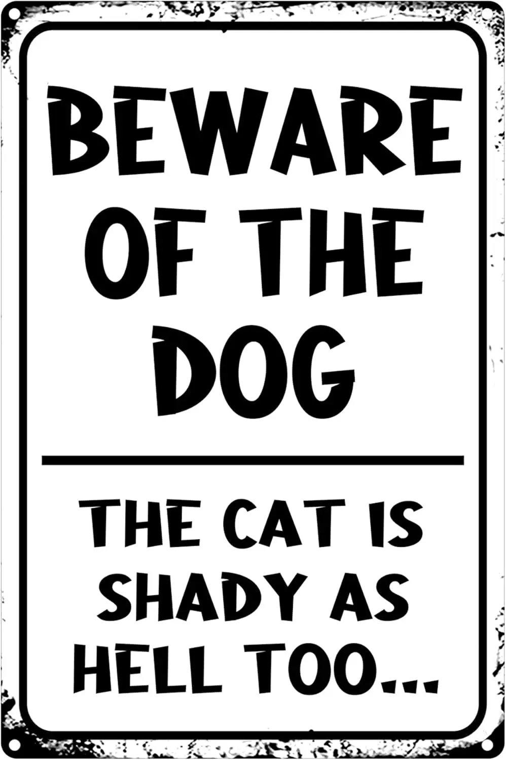 Warning Beware of the Dog the Cat is Shady As Hell Too Metal Tin Sign for Front Door Garage Cafe Bar Yard Farmhouse Decoration U