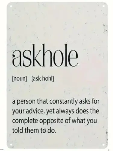 ASKHOLE-SCHILD – MÖGLICH AUFLAGE VON, WAS SIE SIND SIE ES – ALUMINIUM-SCHILD 8X12 – Aluminium