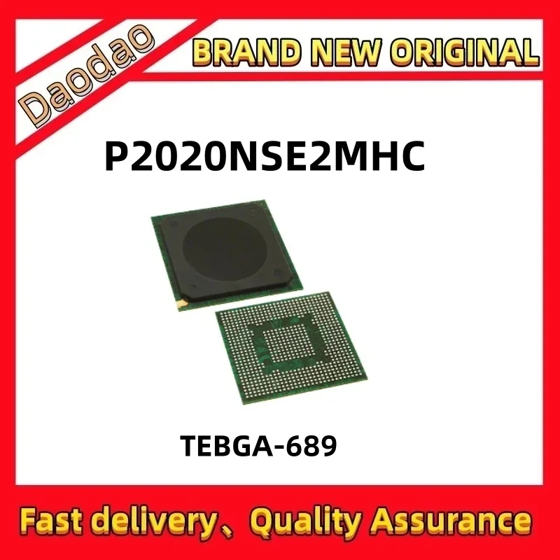 Quality Brand New P2020NSE2MHC P2020NSE2 P2020NSE P2020 IC MPU Chip TEBGA-689