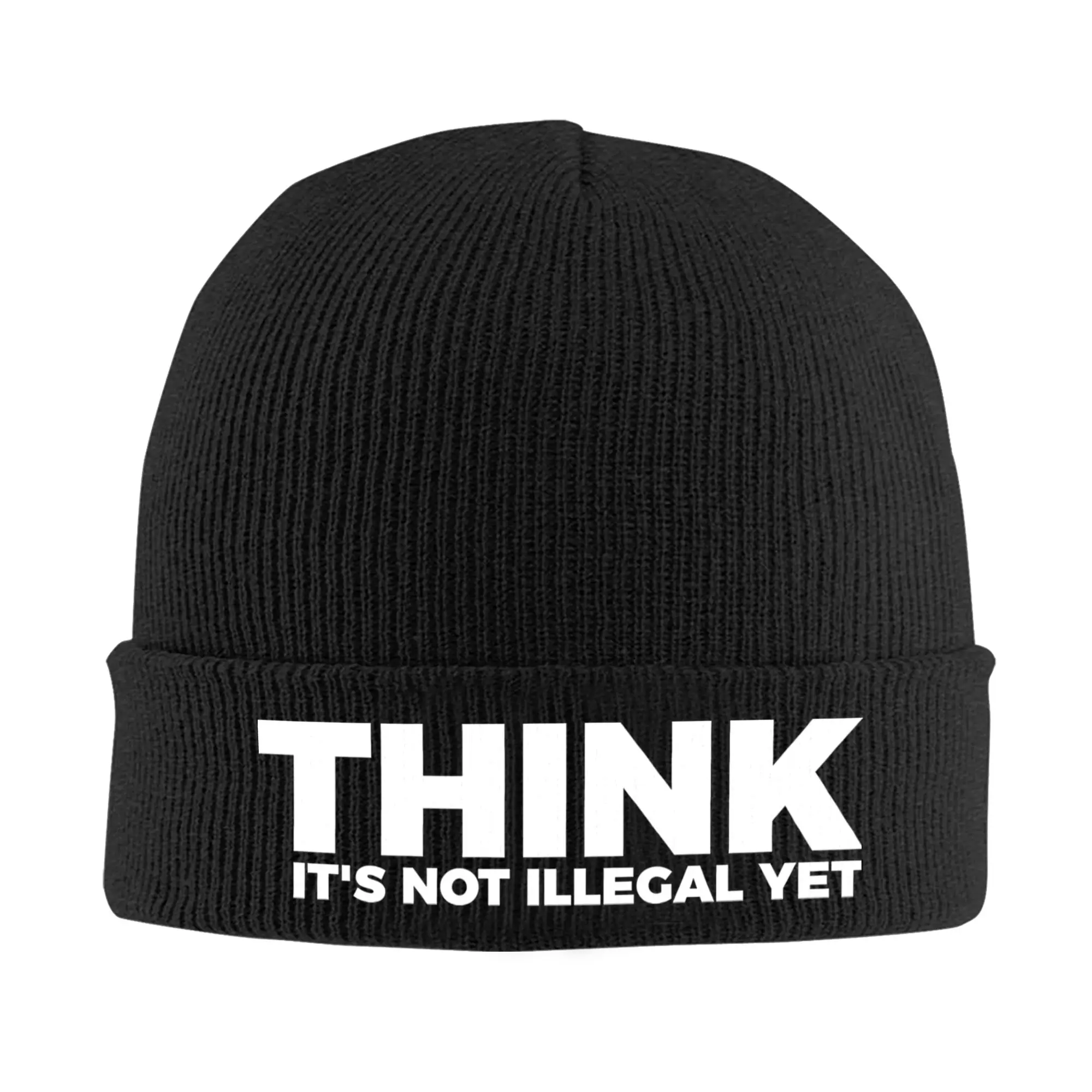 Custom Sarcasm Think It's Not Illegal Yet Tee Bonnet Hat Knitting Hat Men Women Warm Winter Skullies Beanies Caps