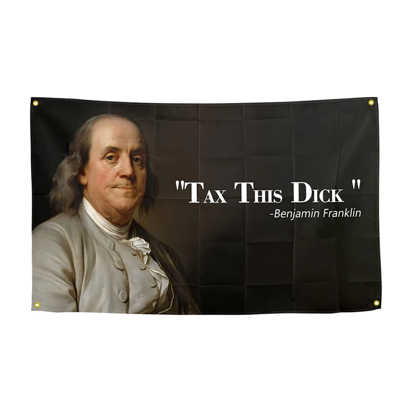 Benjamin Franklin Steuer dieser Dick-Flagge, lustiges Banner, 3 x 5 Fuß, mit vier Ösen für Zimmer, Studentenwohnheim, Dekoration, Wand, drinnen und draußen