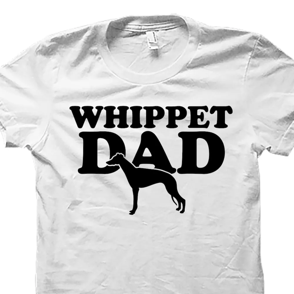 Whippet T Shirt Dad S Dog For Him Owner Os3963