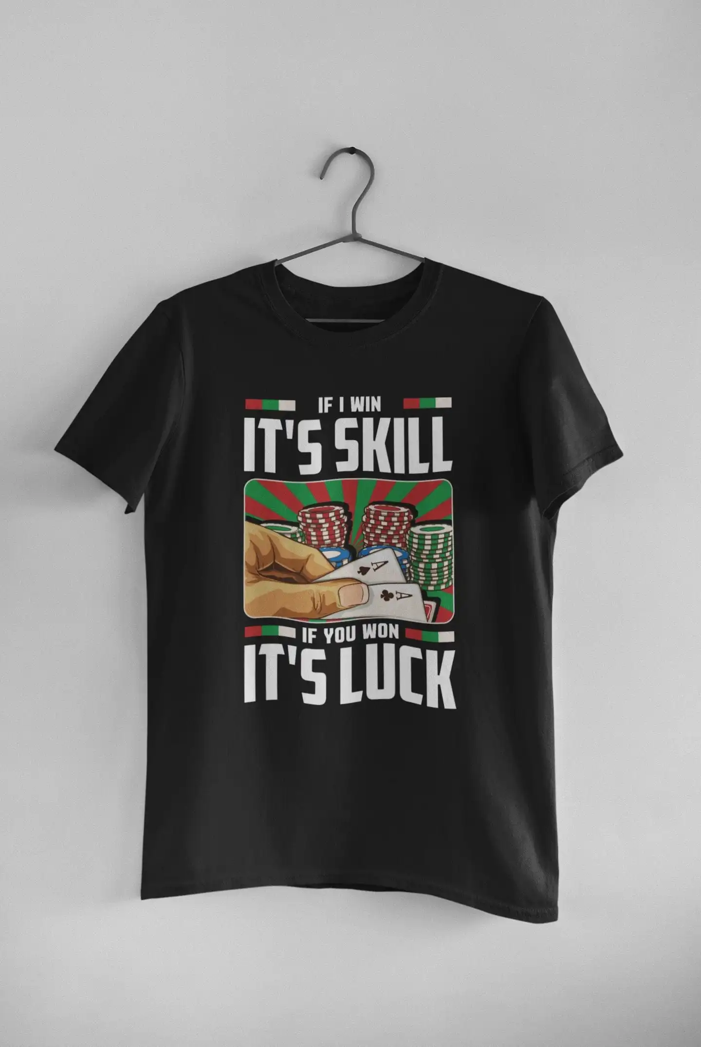 poker-player-t-shirt-card-gambling-lover-se-eu-ganhar-E-habilidade-voce-ganhou-sorte