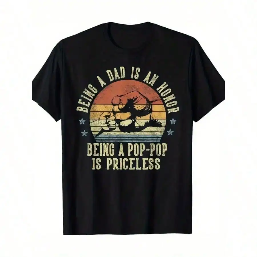 

Men's Pop-Pop Graphic T-Shirt Being A Dad Is An Honor Being A Pop-Pop Is Priceless Design 100% Cotton Retro Gradient Print Tee