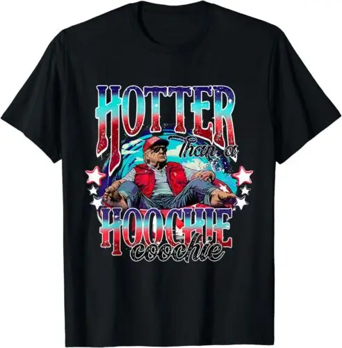 Lustiger süßer Trumpf heißer als ein Hoochie-Coochie-Unisex-T-Shirt