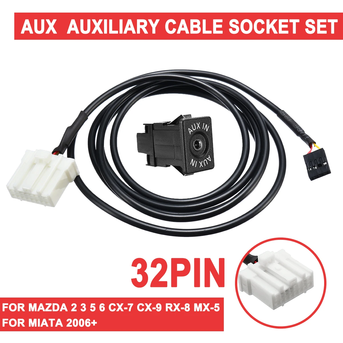 32 Pin for Miata 2006+ AUX Auxiliary Cable Socket Auto AUX module Interface Adapter Cable For Mazda 2 3 5 6 CX-7 CX-9 RX-8 MX-5